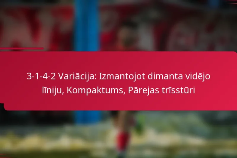 3-1-4-2 Variācija: Izmantojot dimanta vidējo līniju, Kompaktums, Pārejas trīsstūri