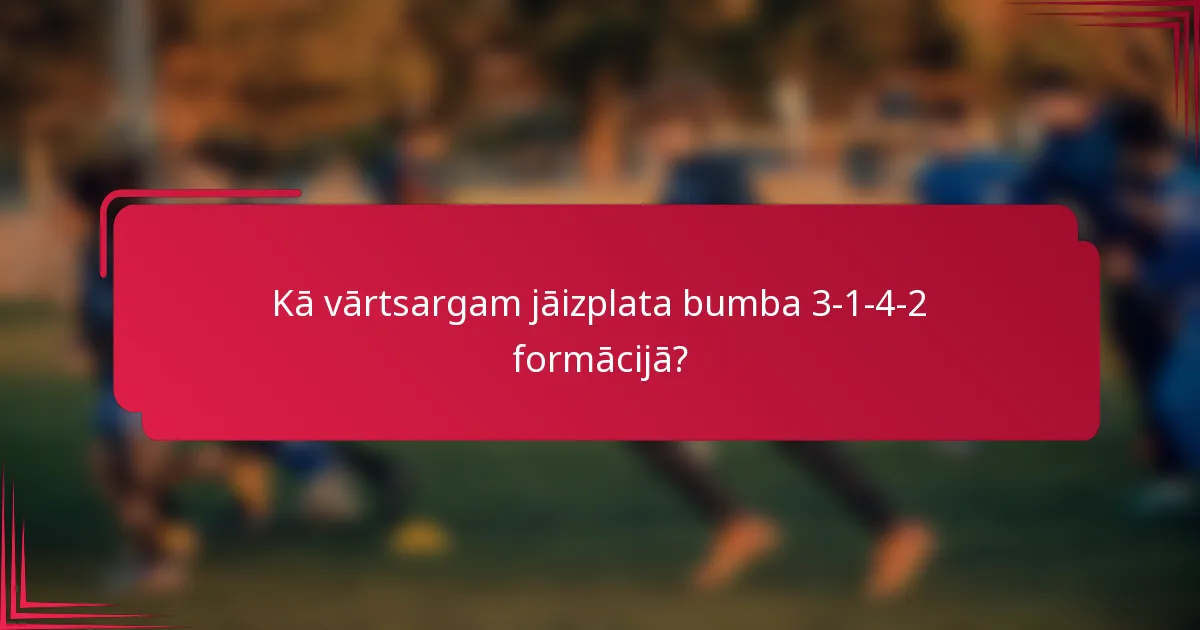 Kā vārtsargam jāizplata bumba 3-1-4-2 formācijā?